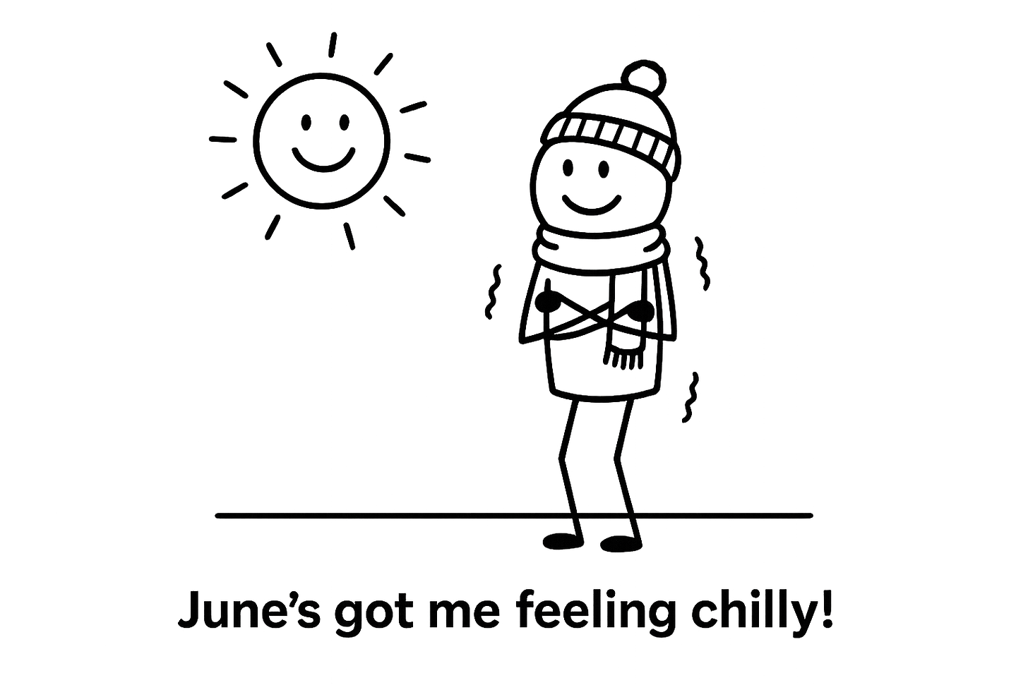 Stick-figure drawing of a person shivering in a beanie beside a sun, captioned “June’s got me feeling chilly!”